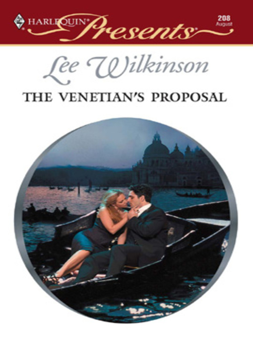 Title details for The Venetian's Proposal by Lee Wilkinson - Available